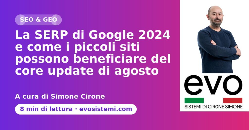 La SERP di Google 2024 e come i piccoli siti possono beneficiare del core update di agosto