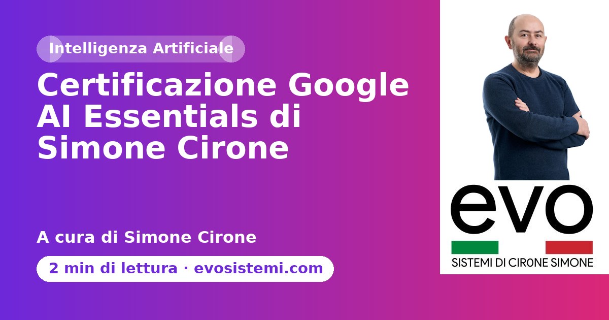 Certificazione Google AI Essentials di Simone Cirone