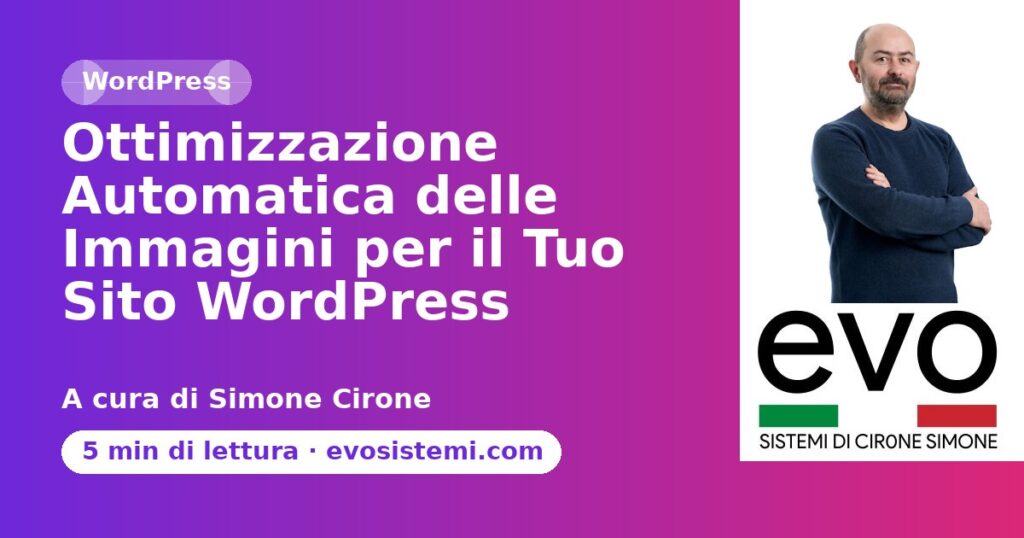Ottimizzazione Automatica delle Immagini per il Tuo Sito WordPress