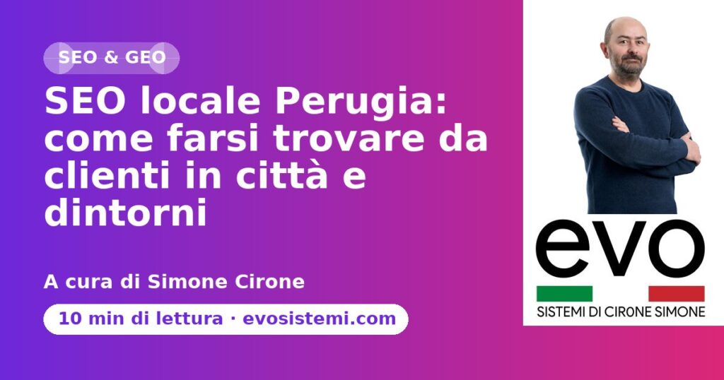 SEO locale Perugia: come farsi trovare da clienti in città e dintorni