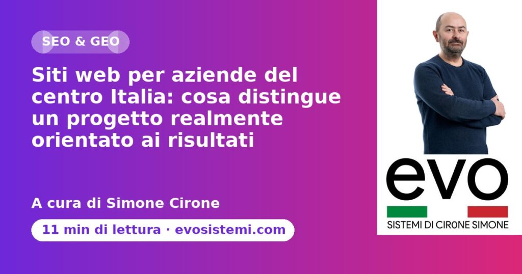 Siti web per aziende del centro Italia: cosa distingue un progetto realmente orientato ai risul