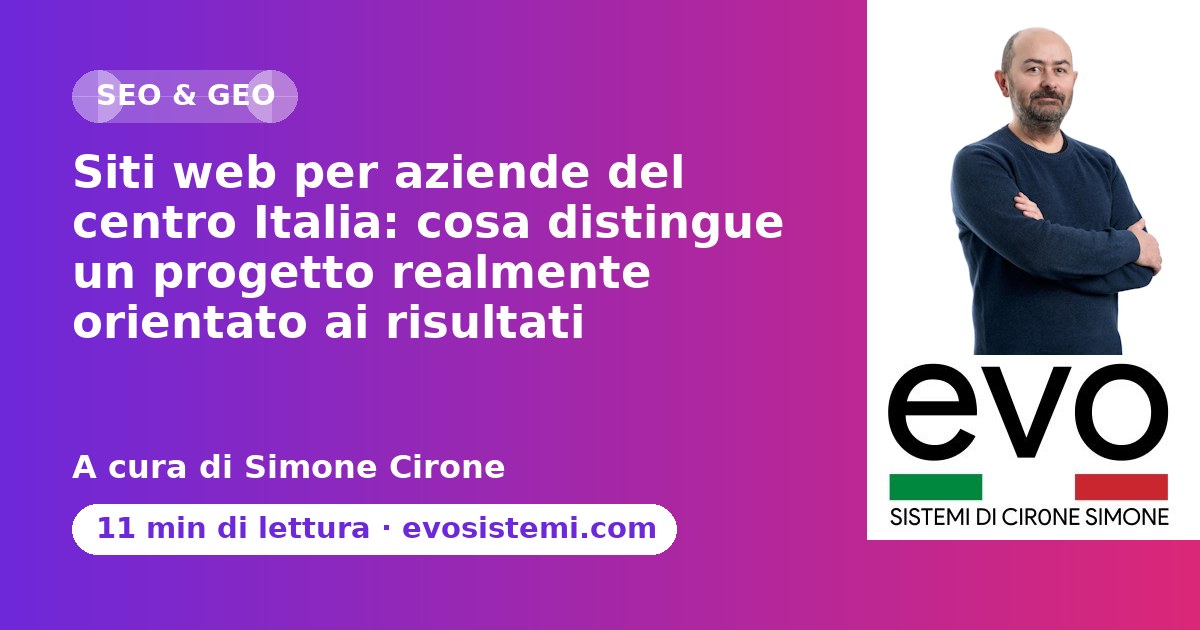 Siti web per aziende del centro Italia: cosa distingue un progetto realmente orientato ai risul
