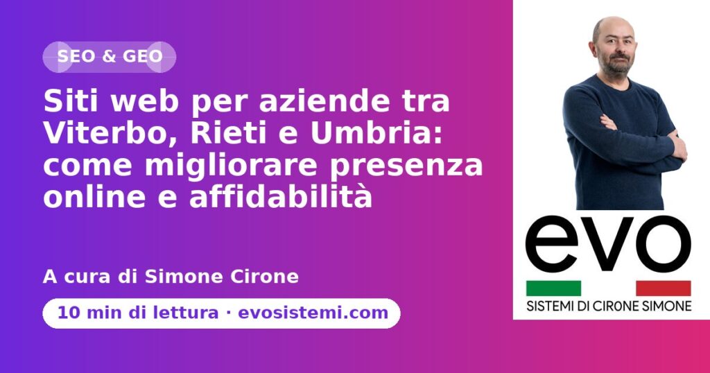 Siti web per aziende tra Viterbo, Rieti e Umbria: come migliorare presenza online e affidabilit