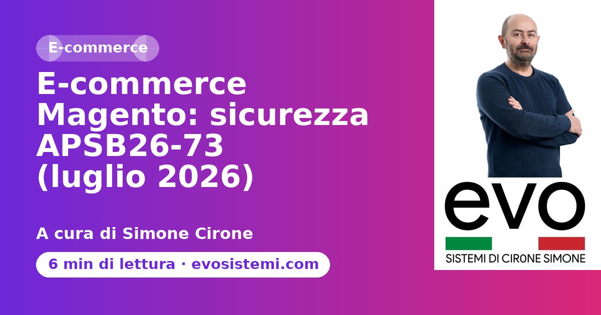 E-commerce Magento: sicurezza APSB26‑73 (luglio 2026)