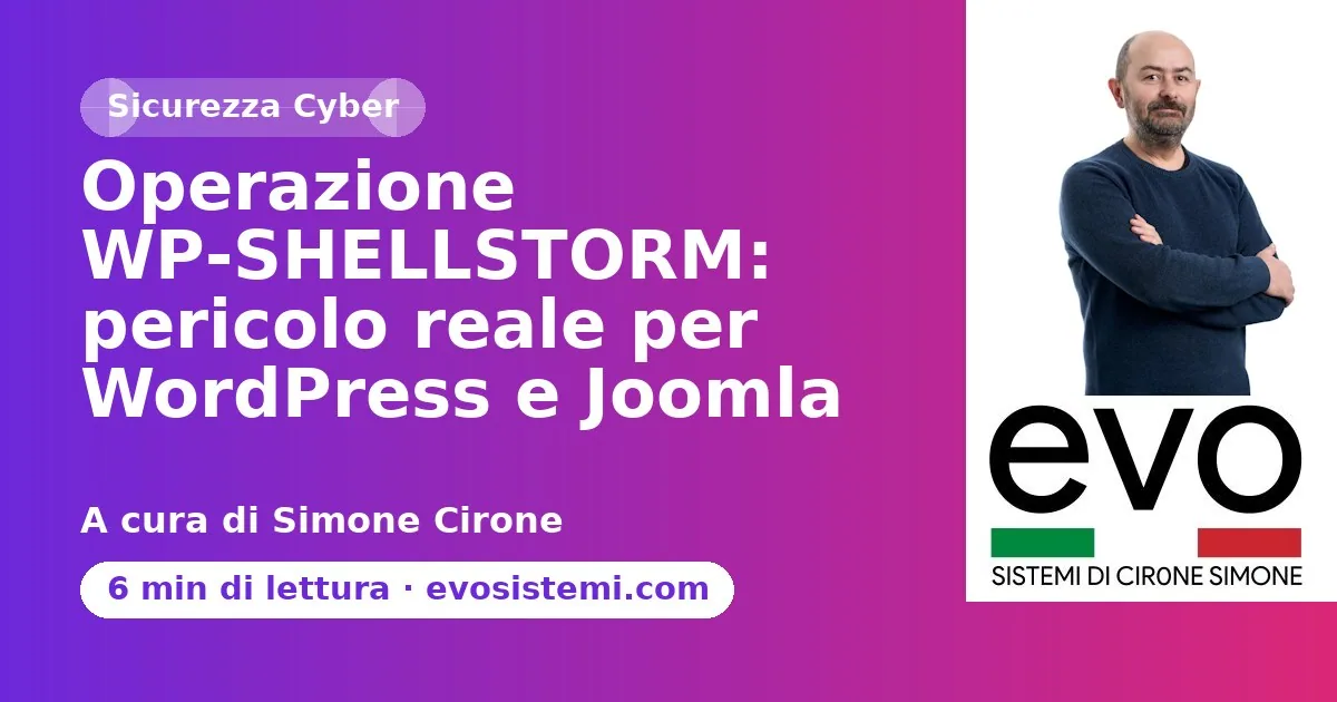 Operazione WP‑SHELLSTORM: pericolo reale per WordPress e Joomla