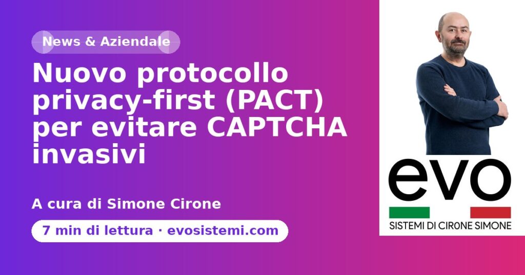 Nuovo protocollo privacy-first (PACT) per evitare CAPTCHA invasivi