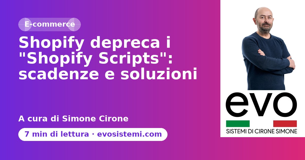 Shopify depreca i "Shopify Scripts": scadenze e soluzioni