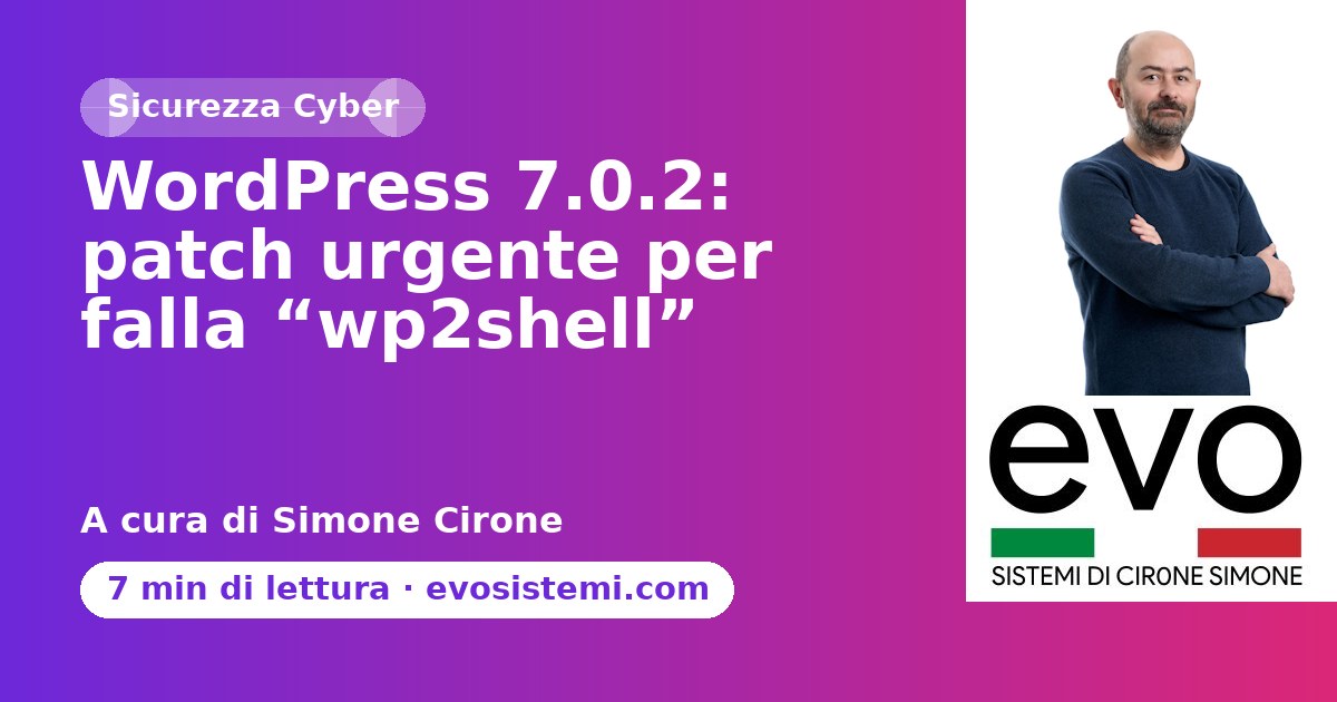 WordPress 7.0.2: patch urgente per falla “wp2shell”