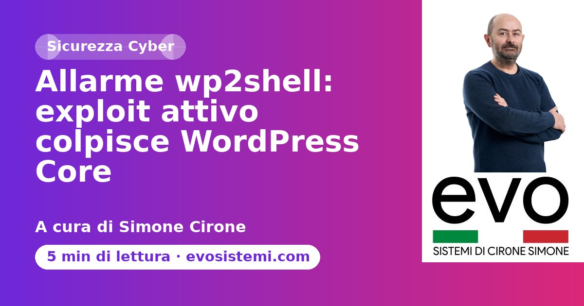 Allarme wp2shell: exploit attivo colpisce WordPress Core