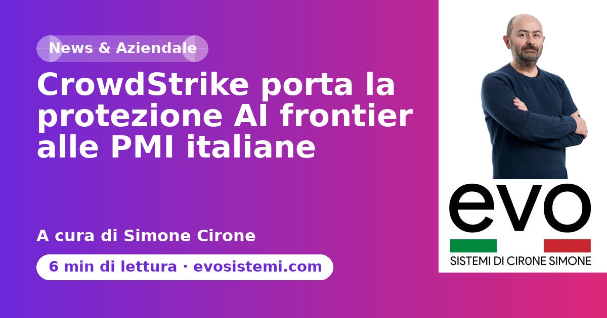 CrowdStrike porta la protezione AI frontier alle PMI italiane