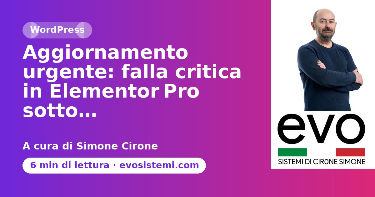 Aggiornamento urgente: falla critica in Elementor Pro sotto…