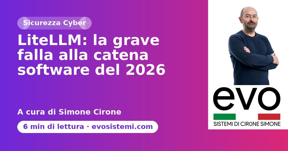 LiteLLM: la grave falla alla catena software del 2026