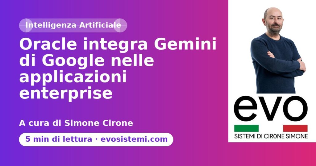 Oracle integra Gemini di Google nelle applicazioni enterprise