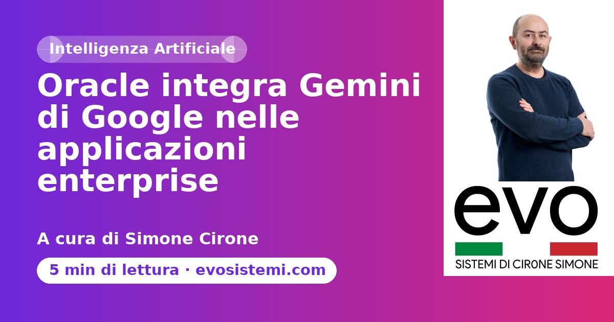 Oracle integra Gemini di Google nelle applicazioni enterprise