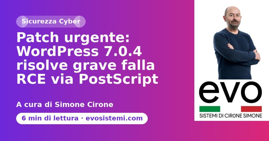 Patch urgente: WordPress 7.0.4 risolve grave falla RCE via PostScript